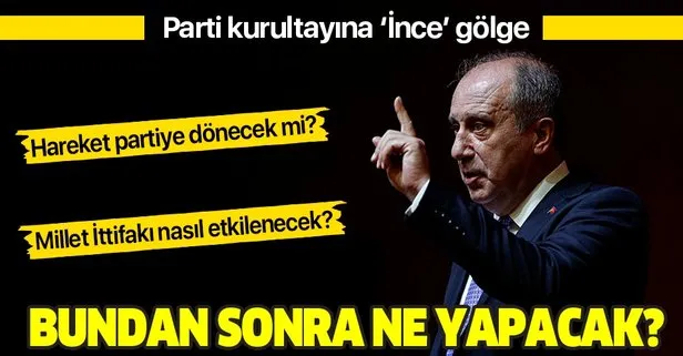 Muharrem İnce bundan sonra ne yapacak?