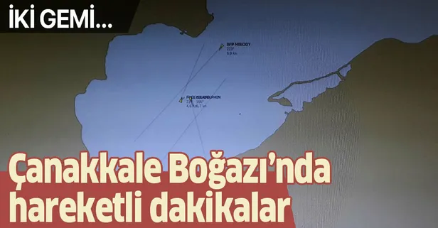 Son dakika: Çanakkale Boğazı'nda iki gemi çatıştı