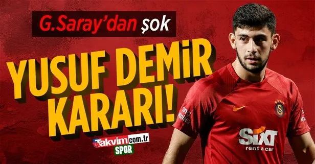 Galatasaray’dan şok Yusuf Demir kararı!