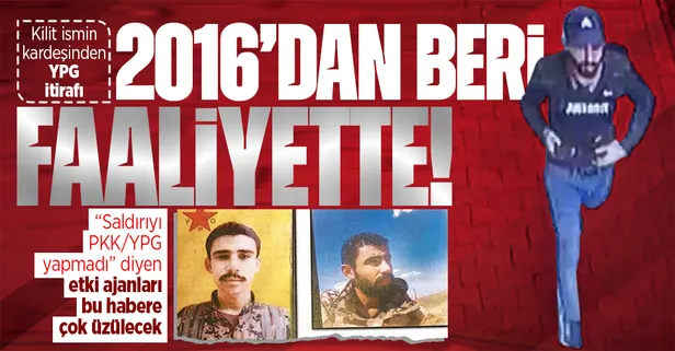 İstiklal Caddesi'ndeki saldırının faillerinden Bilal Hassan'ın kardeşinden PKK/YPG itirafı: 2016'dan beri faaliyetteydi!