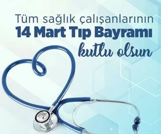 14 Mart Tıp Bayramı cep telefonu Whatsapp sms mesajları! 14 Mart Tıp Bayramı neden kutlanır?-7