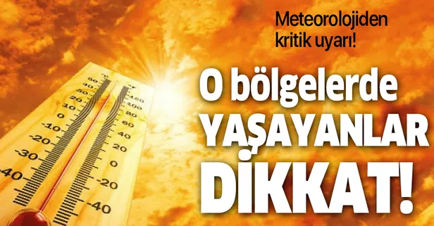 HAVA DURUMU | Meteorolojiden kritik uyarı! Bu bölgelerde oturanlar dikkat | 19 Mayıs 2020