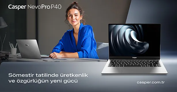 Casper Nevopro P40: Sömestir Tatilinde Üretkenlik Ve Özgürlüğün Yeni Gücü