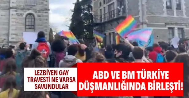 ABD ve BM'den skandal! Boğaziçi olaylarını körükleyen LGBT gruplarını savundular