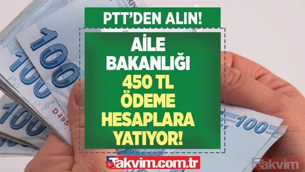 PTT'den isteyen ATM'den alacak! 450 TL ödeme hesaplara yatıyor! Aile Bakanlığı duyurdu: TC kimlik son hanesi 0,2,4,6,8 olanlar... - 1