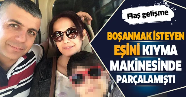 Eşini kıyma makinesiyle parçalamıştı! Flaş gelişme!