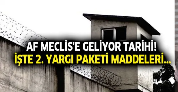 Af Meclis'e geliyor tarihi! İşte 2. yargı paketi maddeleri...