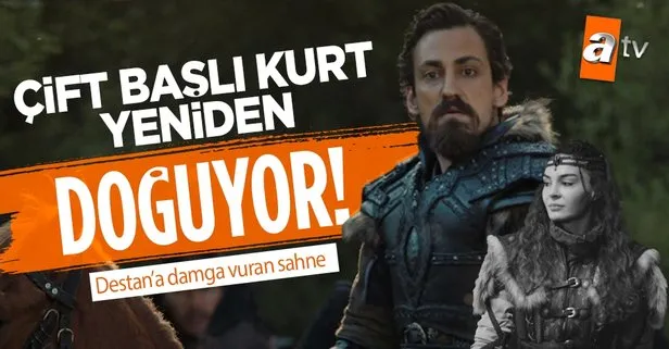 Destan’a damga vuran sahne: Çift Başlı Kurt yeniden doğuyor! “İt soyunu yok etmek için yeniden doğdum!”